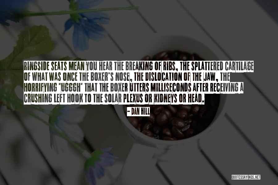 Ribs Breaking Quotes By Dan Hill Ribs Breaking Quotes By Dan Hill