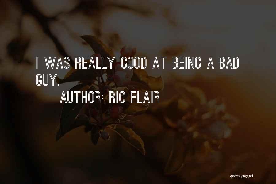 Ric Flair's Quotes By Ric Flair