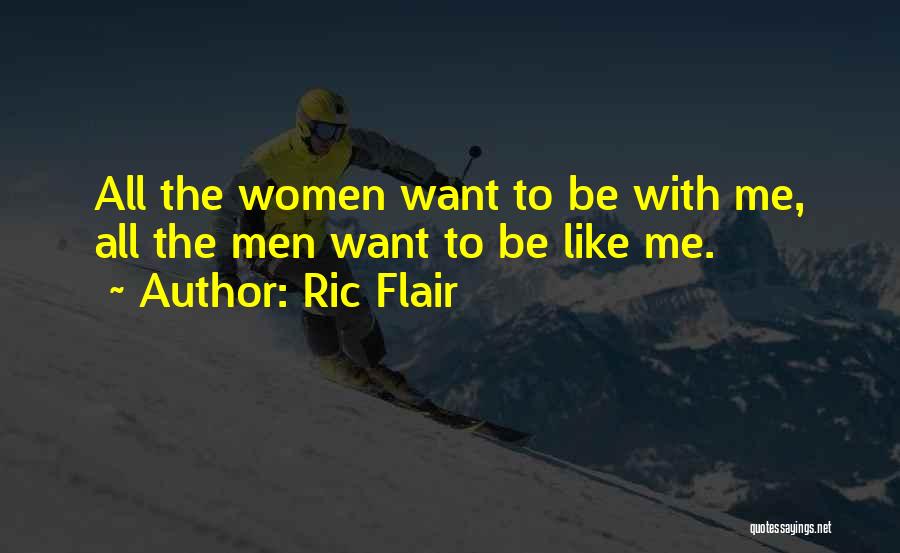 Ric Flair's Quotes By Ric Flair