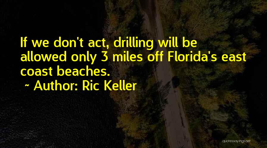 Ric Keller Quotes 1453606