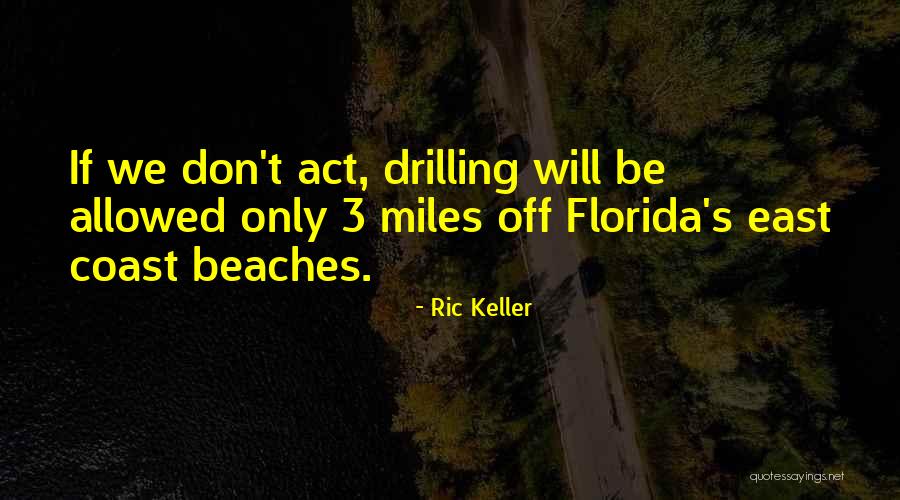 Ric Keller Quotes 1453606