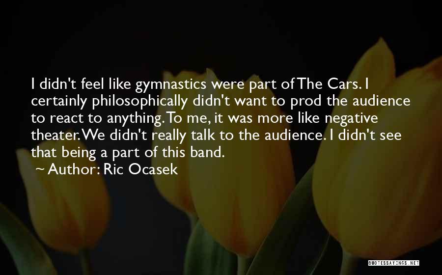 Ric Ocasek Quotes 730813