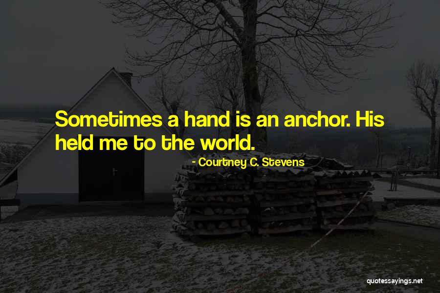 Ricambiare Quotes By Courtney C. Stevens Ricambiare Quotes By Courtney C. Stevens