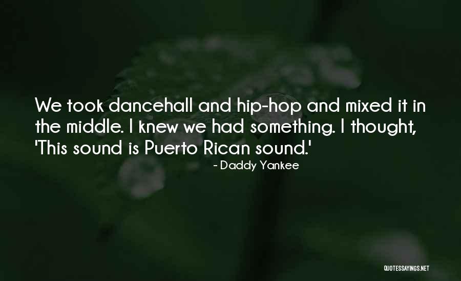 Rican Quotes By Daddy Yankee Rican Quotes By Daddy Yankee
