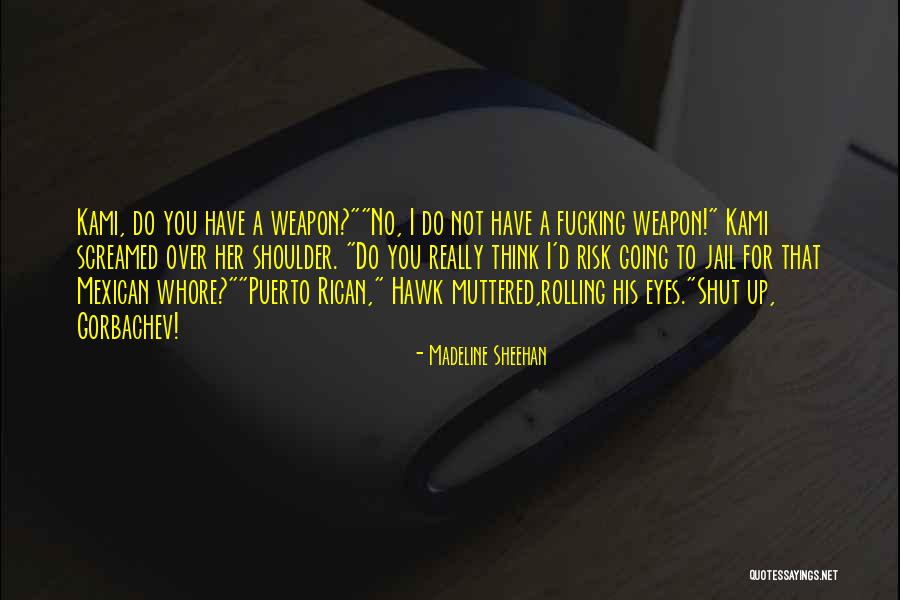 Rican Quotes By Madeline Sheehan Rican Quotes By Madeline Sheehan