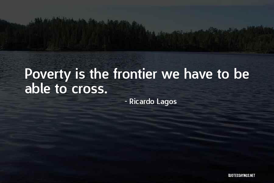 Ricardo Lagos Quotes 363301 Ricardo Lagos Quotes 363301