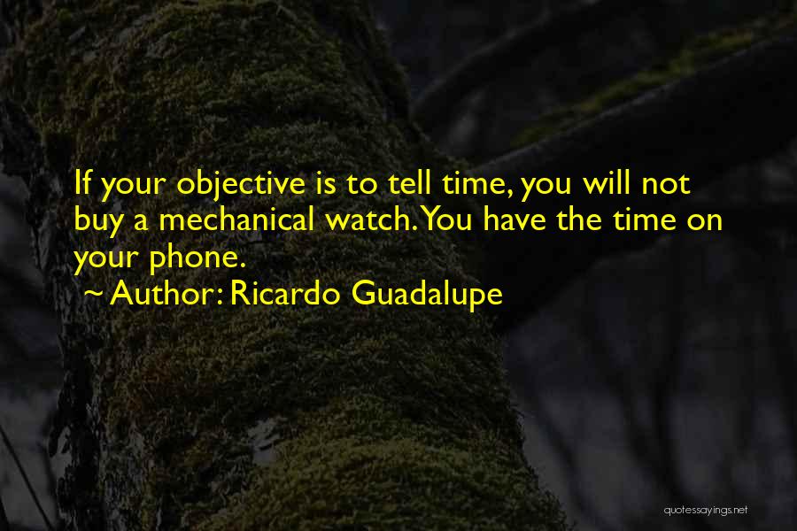 Ricardo Quotes By Ricardo Guadalupe