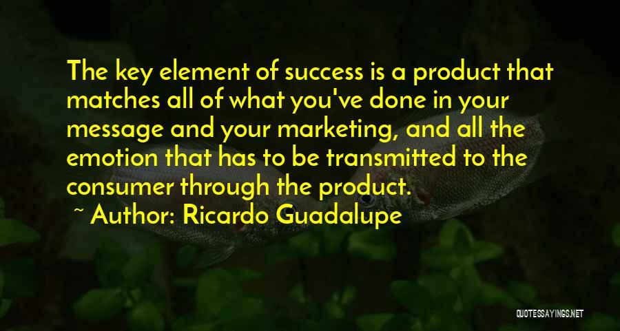 Ricardo Quotes By Ricardo Guadalupe