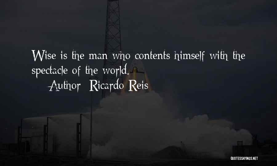 Ricardo Quotes By Ricardo Reis