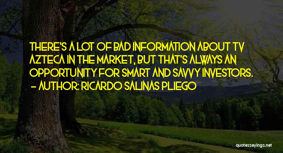 Ricardo Quotes By Ricardo Salinas Pliego