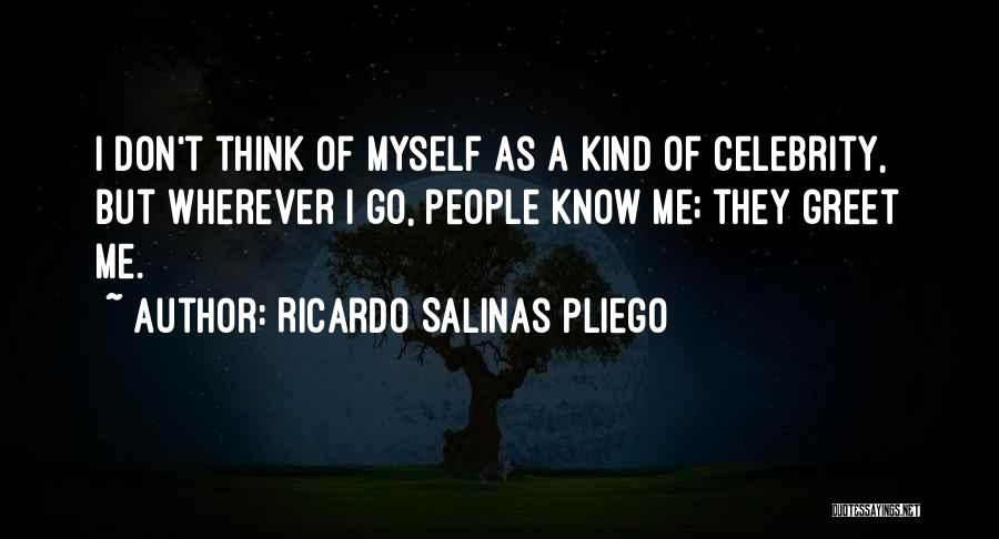 Ricardo Quotes By Ricardo Salinas Pliego