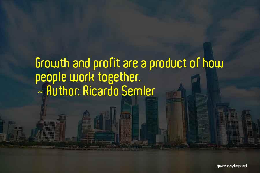 Ricardo Semler Quotes 1201494