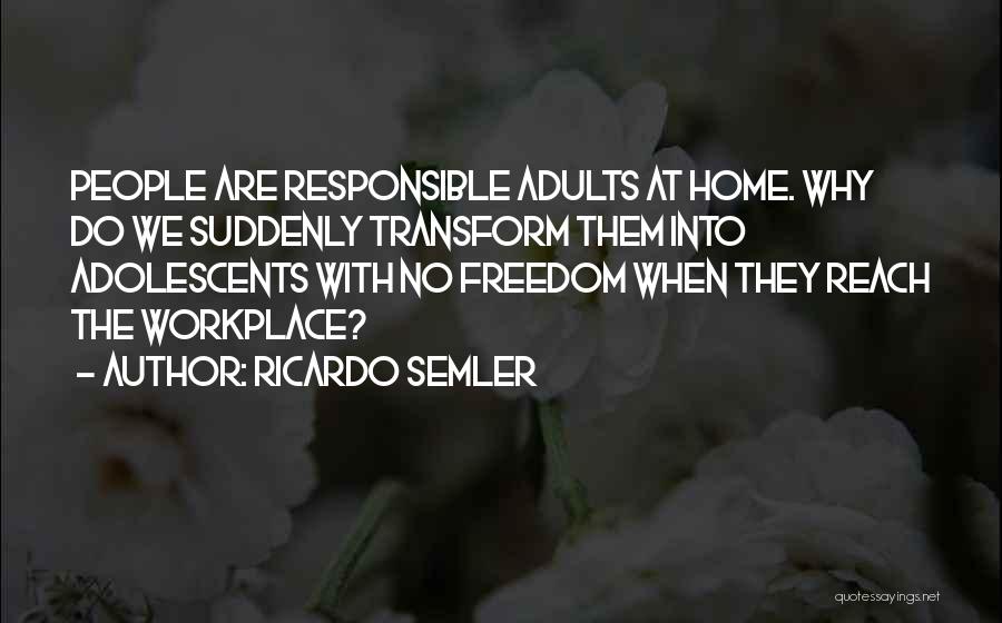 Ricardo Semler Quotes 1364245