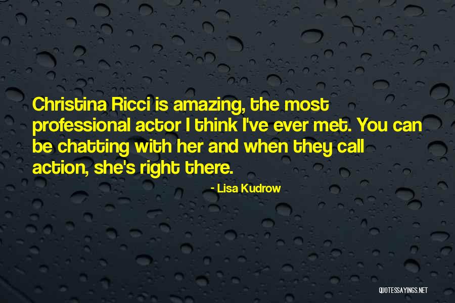 Ricci Quotes By Lisa Kudrow