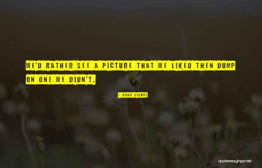 Riccitelli Semillon Quotes By Gene Siskel Riccitelli Semillon Quotes By Gene Siskel