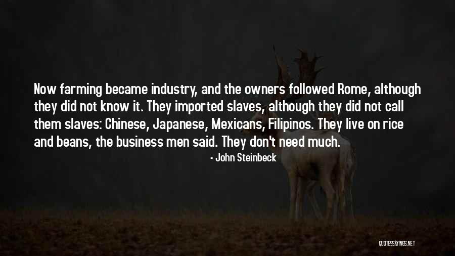 Rice Farming Quotes By John Steinbeck