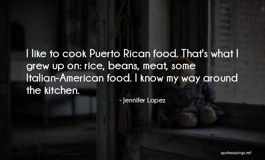 Rice Food Quotes By Jennifer Lopez Rice Food Quotes By Jennifer Lopez