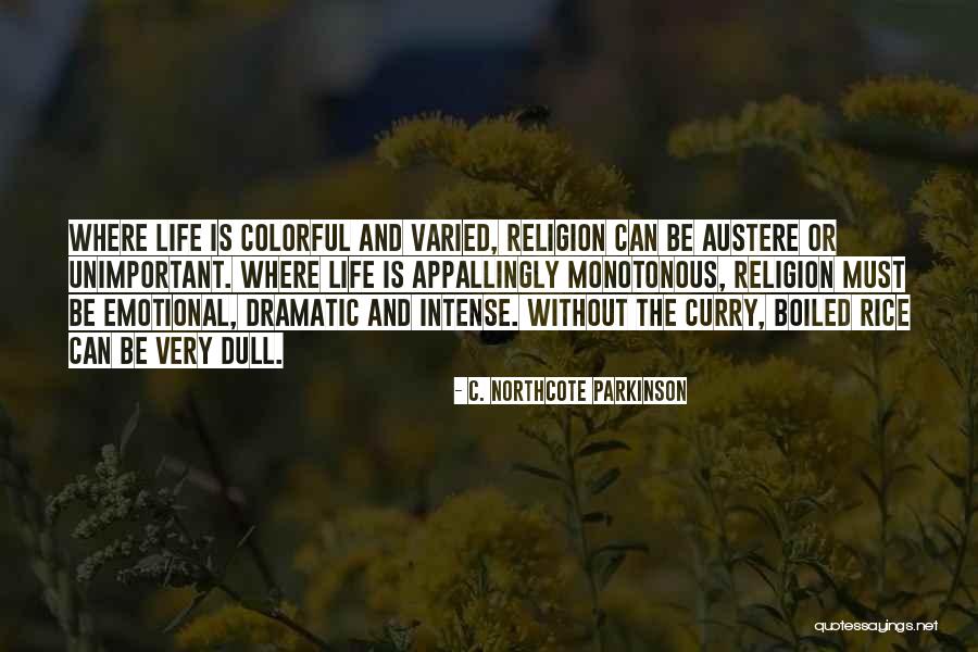 Rice Quotes By C. Northcote Parkinson Rice Quotes By C. Northcote Parkinson