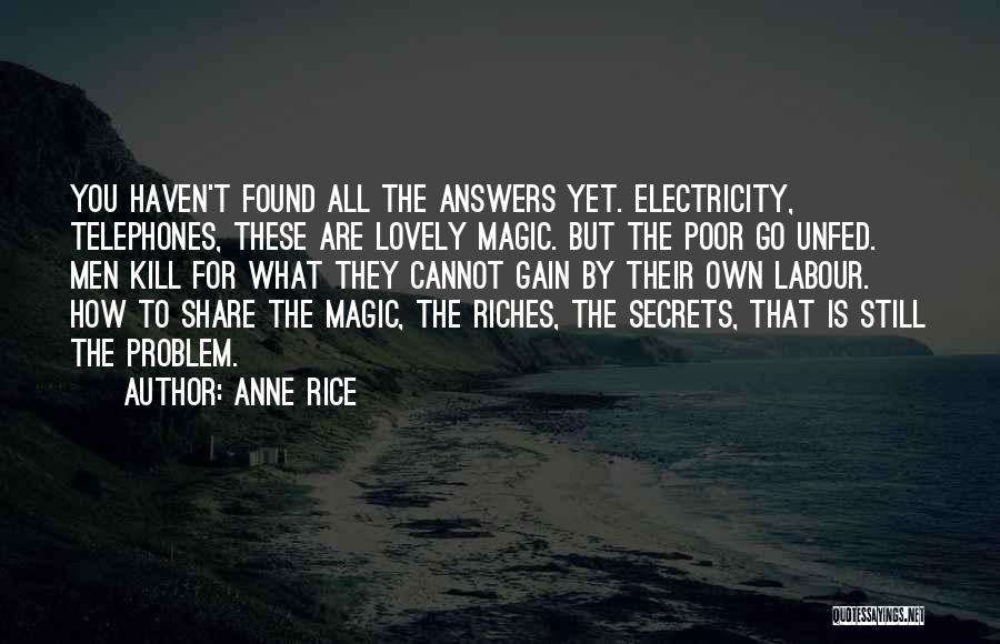 Rice To Riches Quotes By Anne Rice