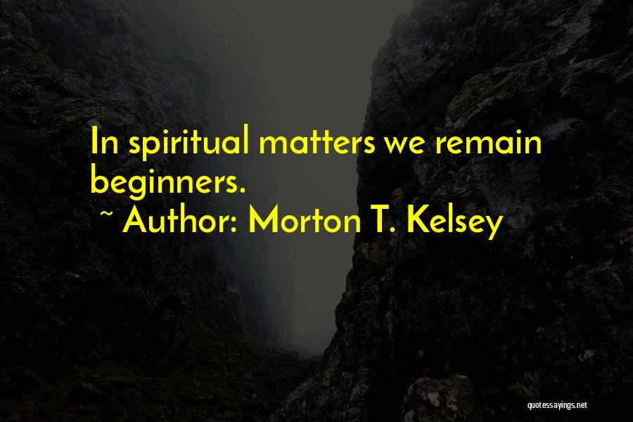 Ricerca Immagini Quotes By Morton T. Kelsey