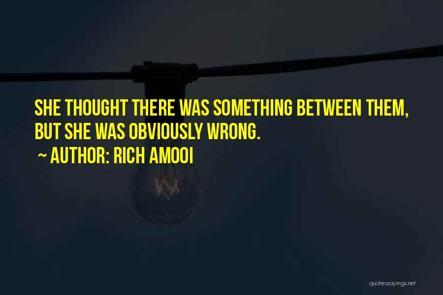 Rich Amooi Quotes 788968