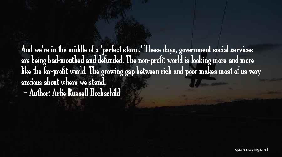 Rich And Poor Gap Quotes By Arlie Russell Hochschild