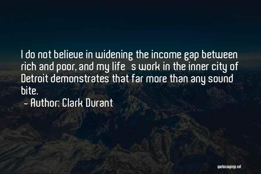 Rich And Poor Gap Quotes By Clark Durant