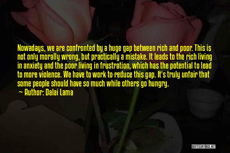 Rich And Poor Gap Quotes By Dalai Lama