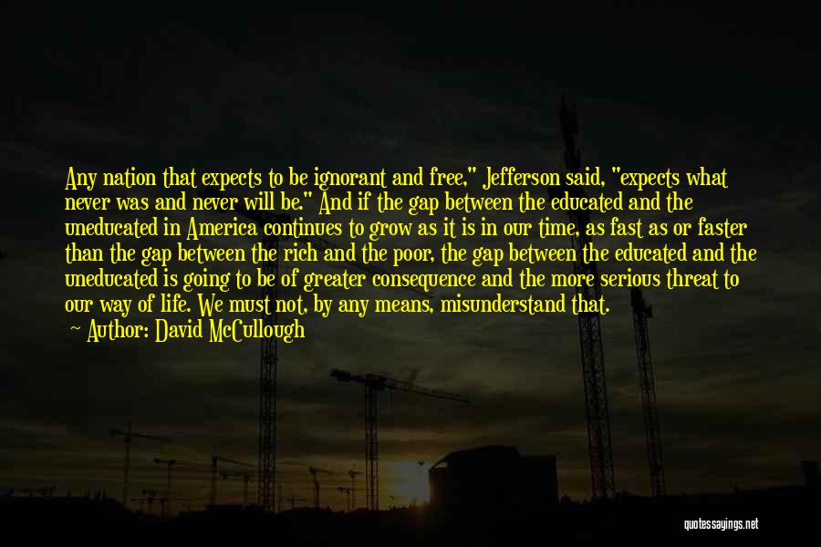 Rich And Poor Gap Quotes By David McCullough