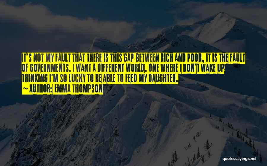 Rich And Poor Gap Quotes By Emma Thompson