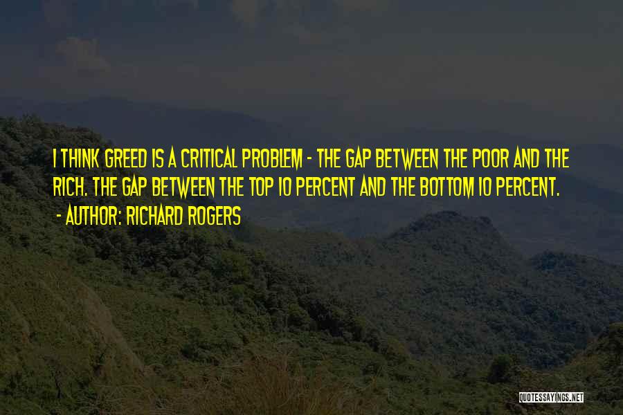 Rich And Poor Gap Quotes By Richard Rogers