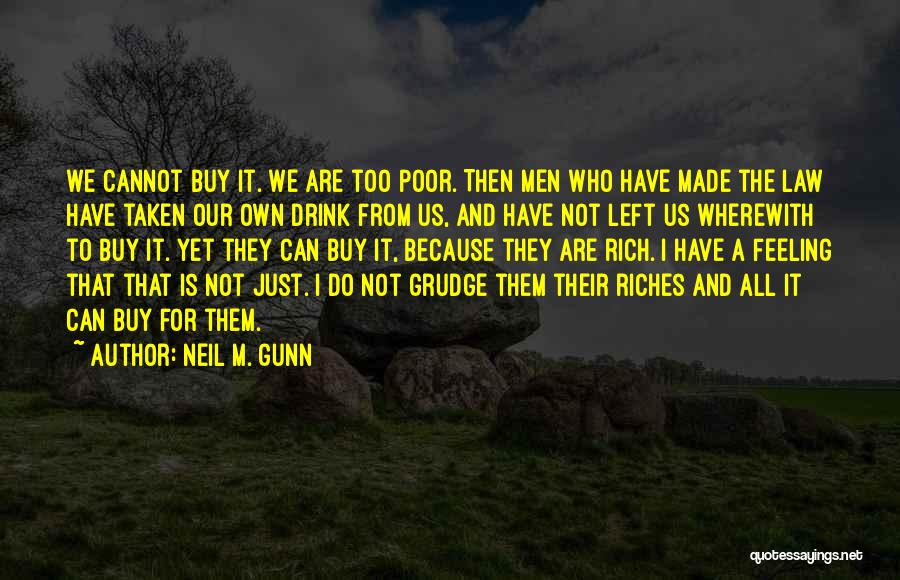 Rich And Poor Inequality Quotes By Neil M. Gunn