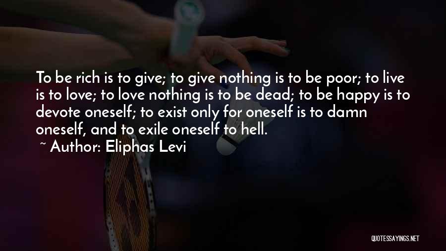 Rich And Poor Love Quotes By Eliphas Levi