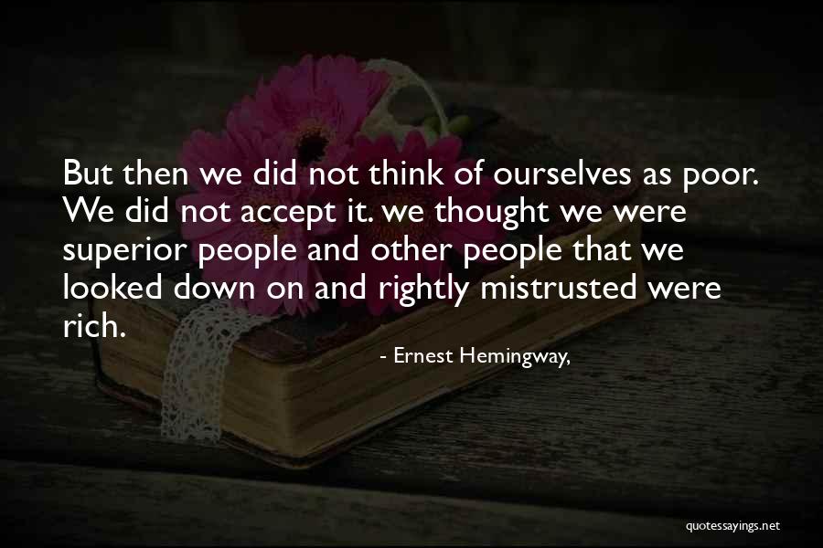 Rich And Poor Love Quotes By Ernest Hemingway,