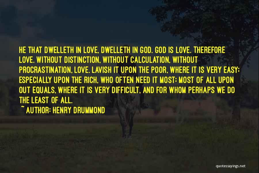 Rich And Poor Love Quotes By Henry Drummond
