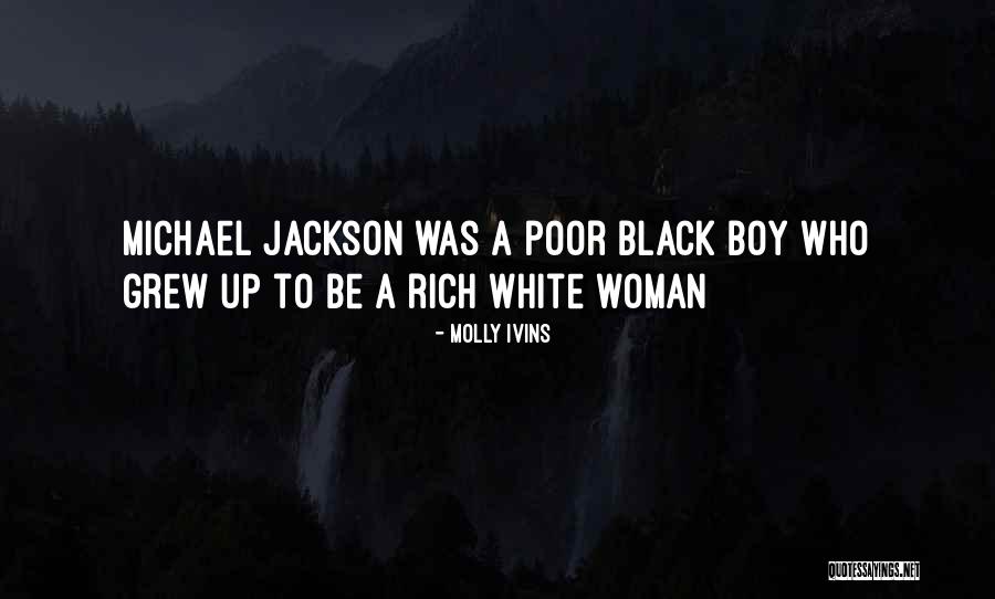 Rich Boy Quotes By Molly Ivins Rich Boy Quotes By Molly Ivins