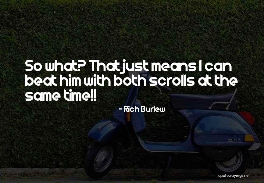 Rich Burlew Quotes 322564