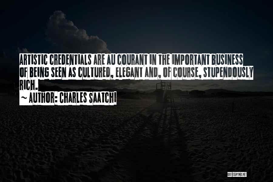 Rich Business Quotes By Charles Saatchi