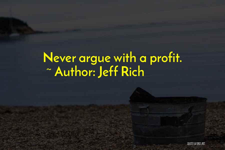 Rich Business Quotes By Jeff Rich