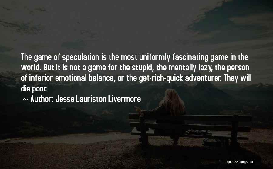 Rich Business Quotes By Jesse Lauriston Livermore