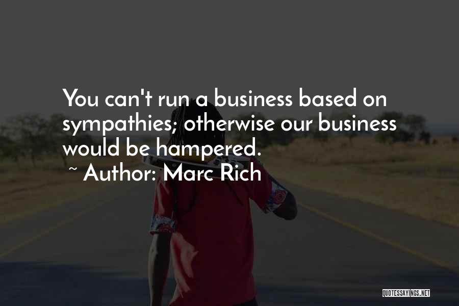 Rich Business Quotes By Marc Rich