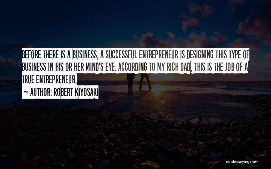 Rich Business Quotes By Robert Kiyosaki