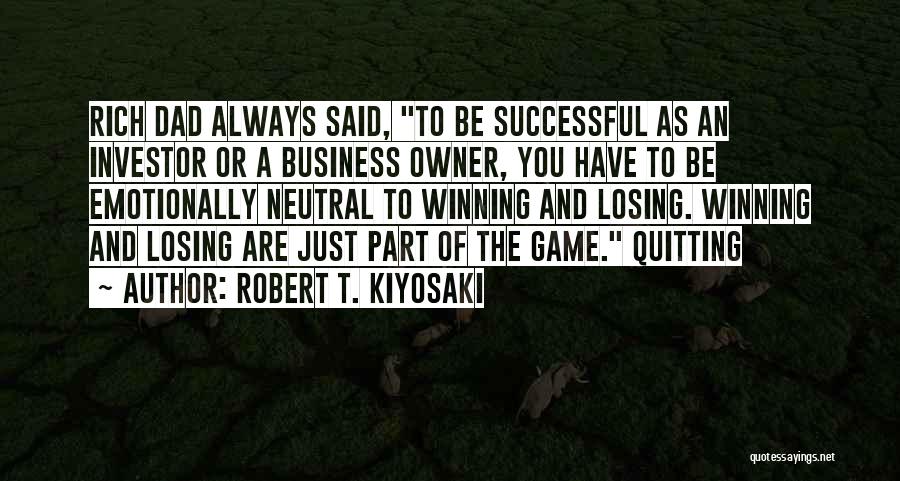 Rich Business Quotes By Robert T. Kiyosaki