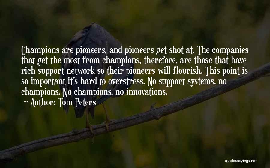 Rich Business Quotes By Tom Peters