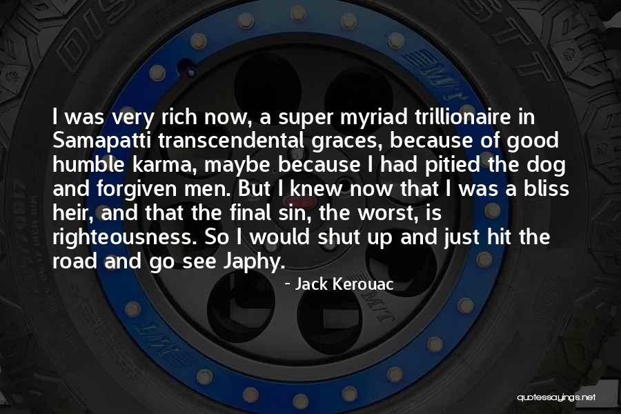 Rich But Humble Quotes By Jack Kerouac Rich But Humble Quotes By Jack Kerouac
