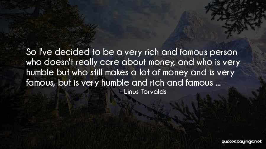 Rich But Humble Quotes By Linus Torvalds Rich But Humble Quotes By Linus Torvalds