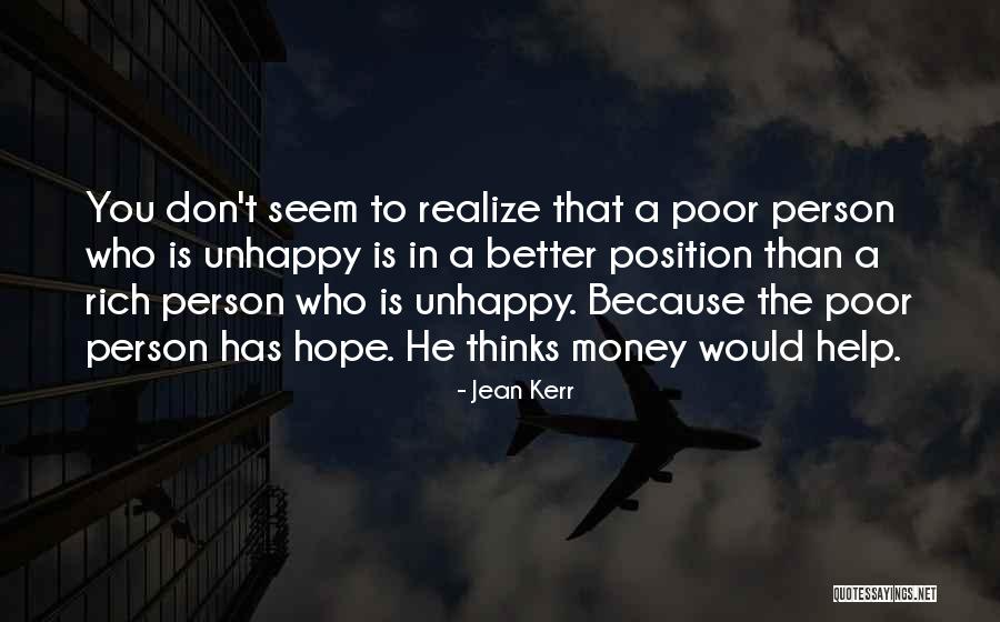 Rich But Unhappy Quotes By Jean Kerr Rich But Unhappy Quotes By Jean Kerr