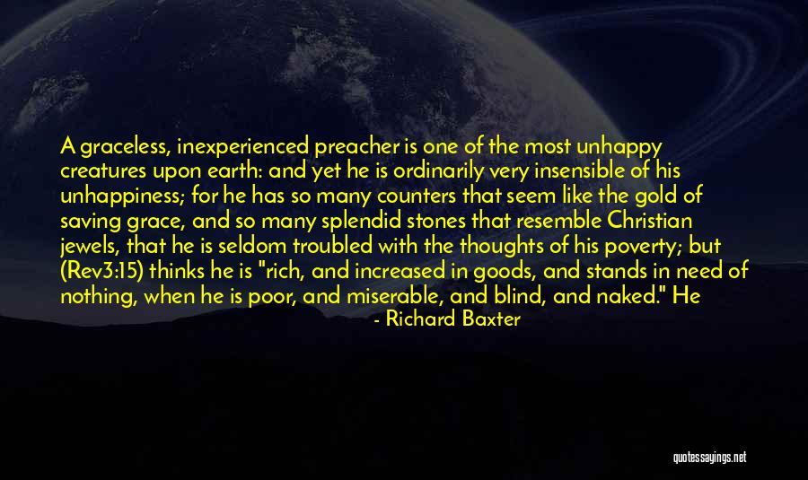 Rich But Unhappy Quotes By Richard Baxter Rich But Unhappy Quotes By Richard Baxter