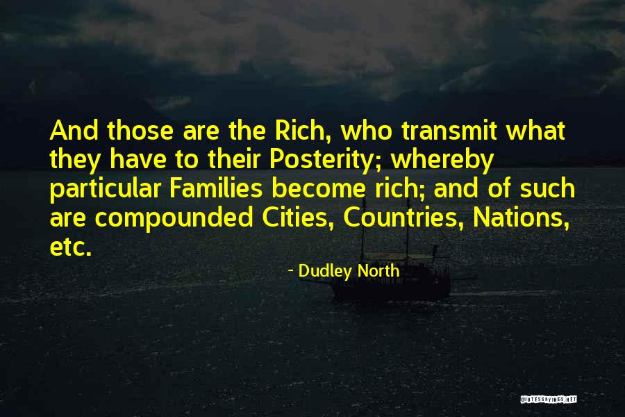 Rich Countries Quotes By Dudley North Rich Countries Quotes By Dudley North