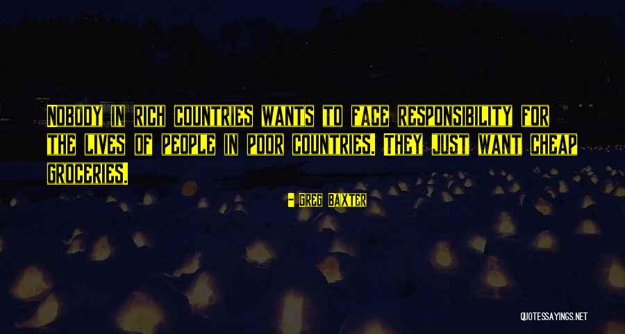 Rich Countries Quotes By Greg Baxter Rich Countries Quotes By Greg Baxter